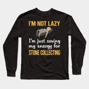 Saving Energy For Stone Collecting Long Sleeve T-Shirt